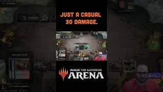 Just a casual 30 damage! MTG Arena Explorer #mtgarena Gameplay #shorts #mtgshorts