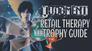 Judgment ~ Retail Therapy/Shopaholic Trophy/Achievement Guide ♡