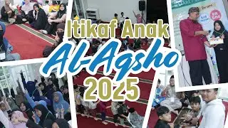 ITIKAF ANAK AL AQSHO 1446 H/ 2025 M dan Sahabat Muslim