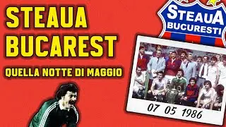 STEAUA BUCAREST: la PRIMA squadra dell'Est a vincere la CHAMPIONS LEAGUE