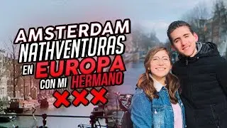 AMSTERDAM: NATHVENTURAS EN EUROPA CON MI HERMANO - Nath Campos