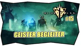 BLIGHTBOUND #15 GEISTER BEGLEITER ★ Gameplay German ★ Tipps & Tricks Naxx & Krux Zwillingsschwestern
