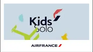 Kids Solo journey in the app - FR  | Air France