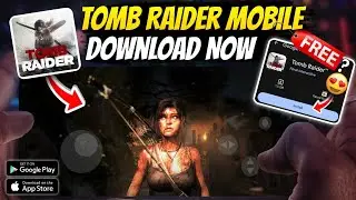 Download Tomb Raider Mobile | Best Way To Download And All Download Problems Solved