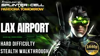 Splinter Cell: Pandora Tomorrow | Hard | Stealth Walkthrough &ndash; LAX Airport (No Commentary)