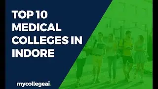 Top 10 Medical Colleges in Indore | Best Medical Colleges in Indore | Mycollegeai