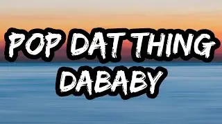 DaBaby &ndash; POP DAT THING (Instrumental)