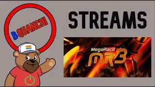 MegaRace 3 - BQuanchi Streams