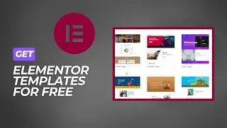 How to Get Free Elementor Templates & Sections | Best Free Elementor Resources