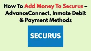 Как добавить деньги в Securus &ndash; AdvanceConnect, Inmate Debit и способы оплаты
