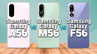 Samsung Galaxy A56 vs Samsung Galaxy M56 vs Samsung Galaxy F56