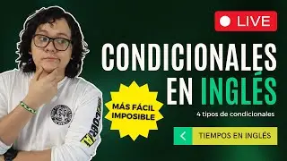 CONDICIONALES (1-4) | Culmina tu conocimiento de tiempos en inglés...