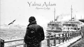 Alperen G&ouml;lge - Yalnız Adam (Melankolik Beat)(2018) #baglamasample