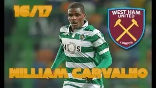 William Carvalho 16/17 Highlights || Welcome To West Ham || Great Defensive Skills ||