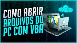 Como Abrir Arquivos do Computador com VBA de Forma Fácil
