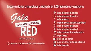 GALA RED 2021-22: Reconocimientos a los mejores trabajos de los 5.000 redactores y redactoras