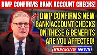 DWP Confirms Bank Account Checks On These 6 Benefits &ndash; Are You Affected!