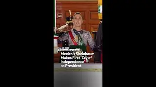Mexico&rsquo;s Sheinbaum Makes  First &lsquo;Cry of Independence&rsquo; as President