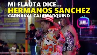 Mi Flauta Dice, Hermanos Sanchez, Farandula Cajamarquina, 5to Aniversario, Carnaval, Concierto.