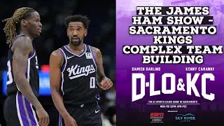 The James Ham Show - Sacramento Kings Complex Team Building
