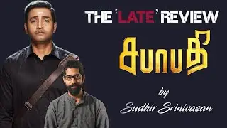Sudhir Srinivasan's The Late Review: Sabhaapathy | Santhanam | MS Bhaskar | Preeti Verma |