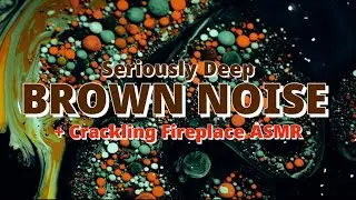 Seriously Deep Brown Noise & Crackling Fireplace ASMR for Relaxation and Sleep | Fall Asleep Fast