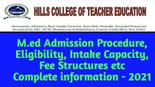 M.ed Admission 2021 || Hills College of Teacher Education, Lekhi || Naharlagun, Arunachal Pradesh