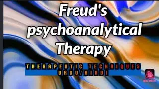 ||Freud's psychoanalytic Therapy in urdu|| ||Freud's Therapeutic Techniques||