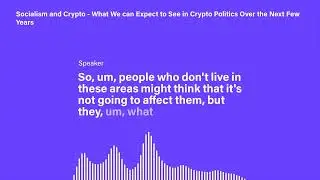 Socialism and Crypto: What We can Expect to See in Crypto Politics Over the Next Few Years
