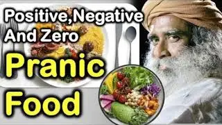 Pranic food. How the correct diet would give you more energy. Sadhguru
