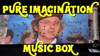 Pure Imagination MUSIC BOX