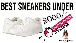 Hush Puppies white sneakers review By Anchor Pavan | Best sneakers