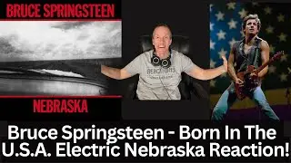 Bruce Springsteen Superfan's First-Time Hearing Born In The U.S.A. Electric Nebraska Version Song!
