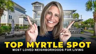 Explore Different Places in Myrtle Beach | Discover Where to Live Like a Local