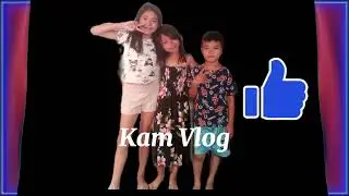 Kam Vlog