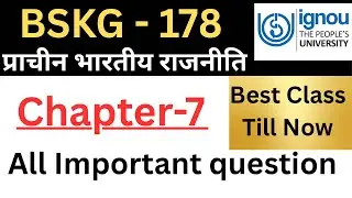 BSKG-178 प्राचीन भारतीय राजनीति | Chapter 7 Complete Solution | IGNOU Exam Help
