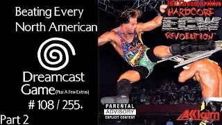 ECW Hardcore Revolution Part 2 [Final] | Dreamcast 108 / 255+