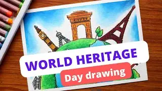 World Heritage day drawing with oil pastel / World Heritage day drawing / World Heritage Day poster