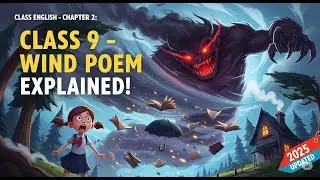 Wind Class 9 Full Poem In One Shot | Class 9 Beehive Poem (HINDI) wind class 9 explanation in hindi