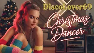 DiscoLover69 &ndash; Christmas Dancer // Sparkling Eurodisco Holiday Vibes