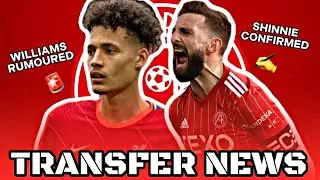 NEW DEFENDER? | SHINNIE CONFIRMED? | ABERDEEN TRANSFER NEWS 2