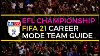 Who to pick for your Championship Career mode on FIFA 21