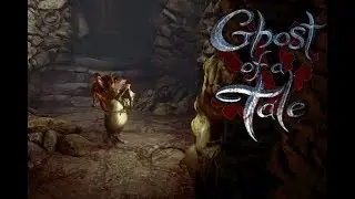My thoughts about, Ghost of a tale (A game review)