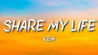 Kem - Share My Life