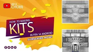 Tutorial How To Making Kits In FIFA 14 Android