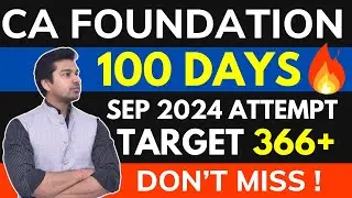 CA Foundation Sep 2024 में आग लगा दोगे 🔥 100 Days Master Plan | CA Parag Gupta | Only 0.001% follows