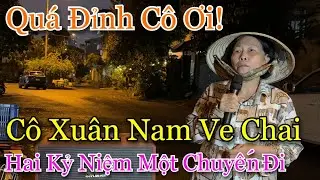 Cô Xuân Nam ve chai ca bài này nghe quá đỉnh l Hai kỷ niệm một chuyến đi l Bolero đường phố