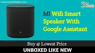 Mi Smart Speaker With Google Assistant - Xiaomi Smart Speaker L09G - Unboxed Like New - Zoneofdeals