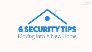 6 Security Tips You Should Know When Moving Into a New Home