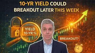 10-Yr Yield could Breakout Later this Week 📈